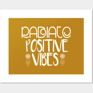 RADIATE POSITIVE VIBES Posters and Art